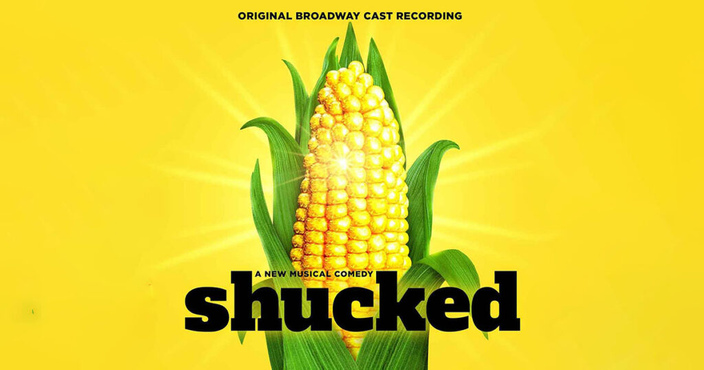 Soundtrack of Shucked- The Musical!
